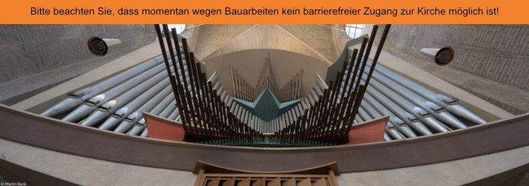 Hinweis: Bitte beachten Sie, dass momentan aufgrund von Bauarbeiten kein barrierefreier Zugang zur Kirche möglich ist!